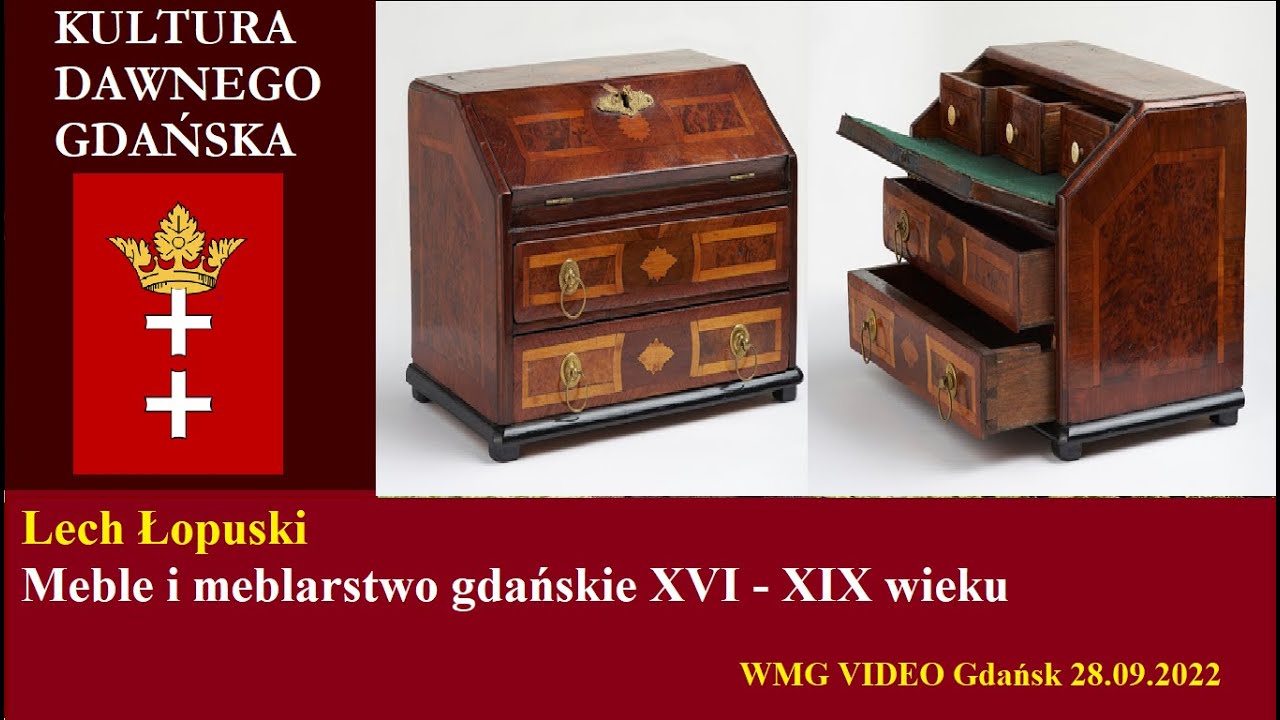 Meble i meblarstwo gdańskie XVI - XIX wieku. Lech Łopuski | TDU 28.09.2022