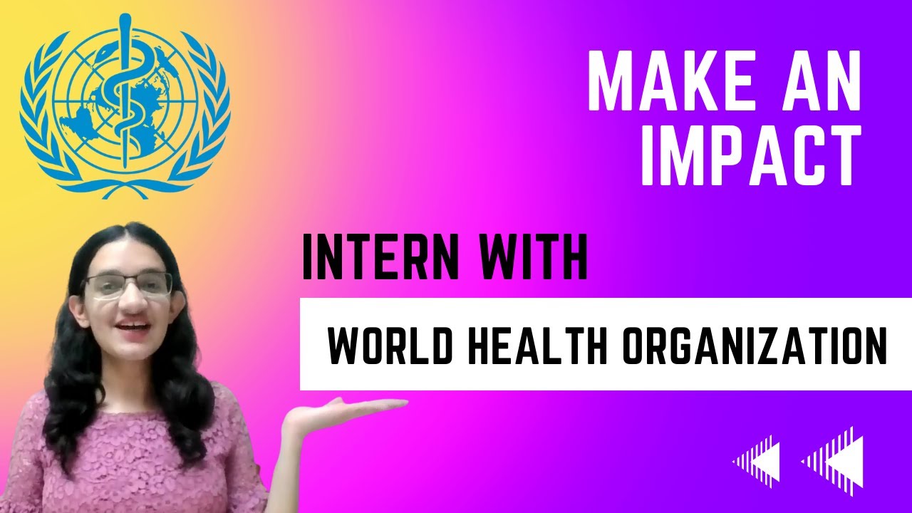 How To Apply For WHO Internship? | WHO Global Internship Programme | Paid Internship | @who ​