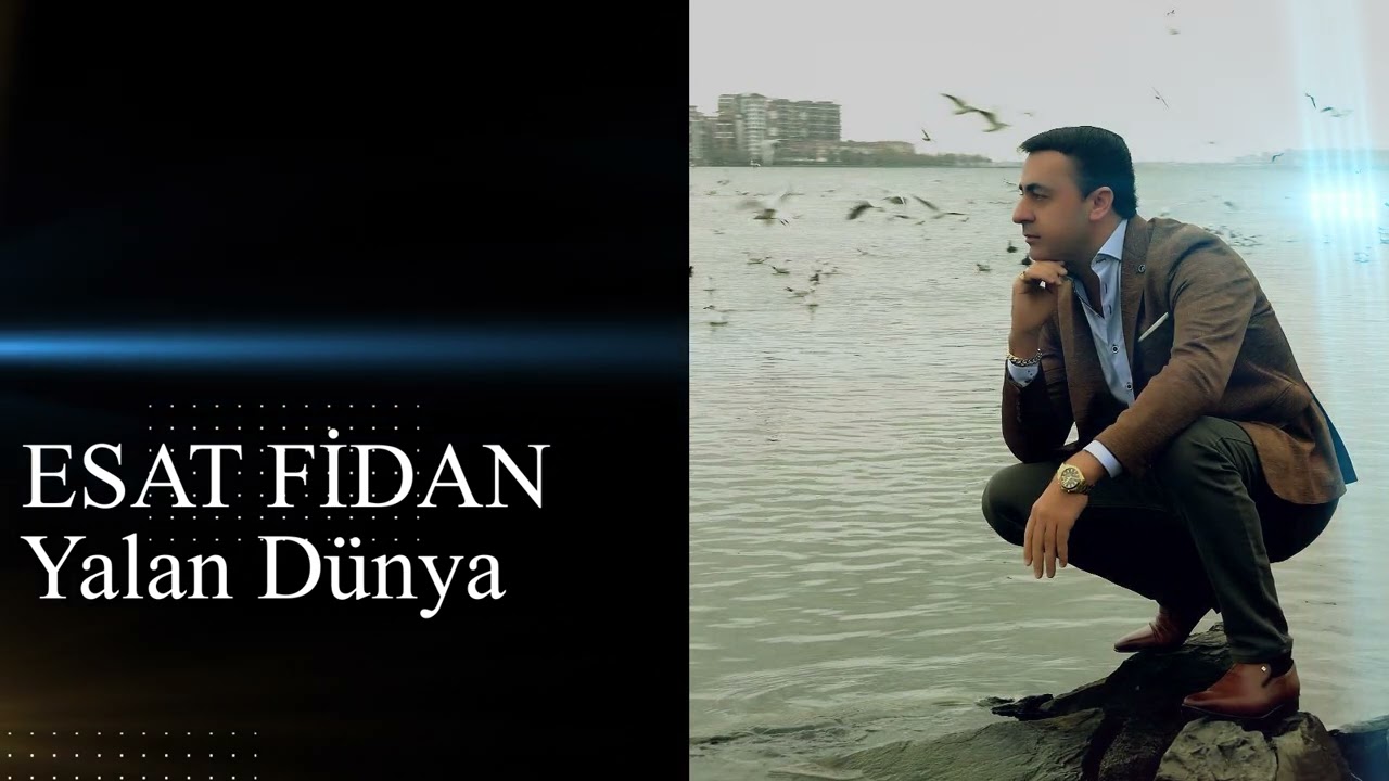 Esat Fidan - Yalan Dünya