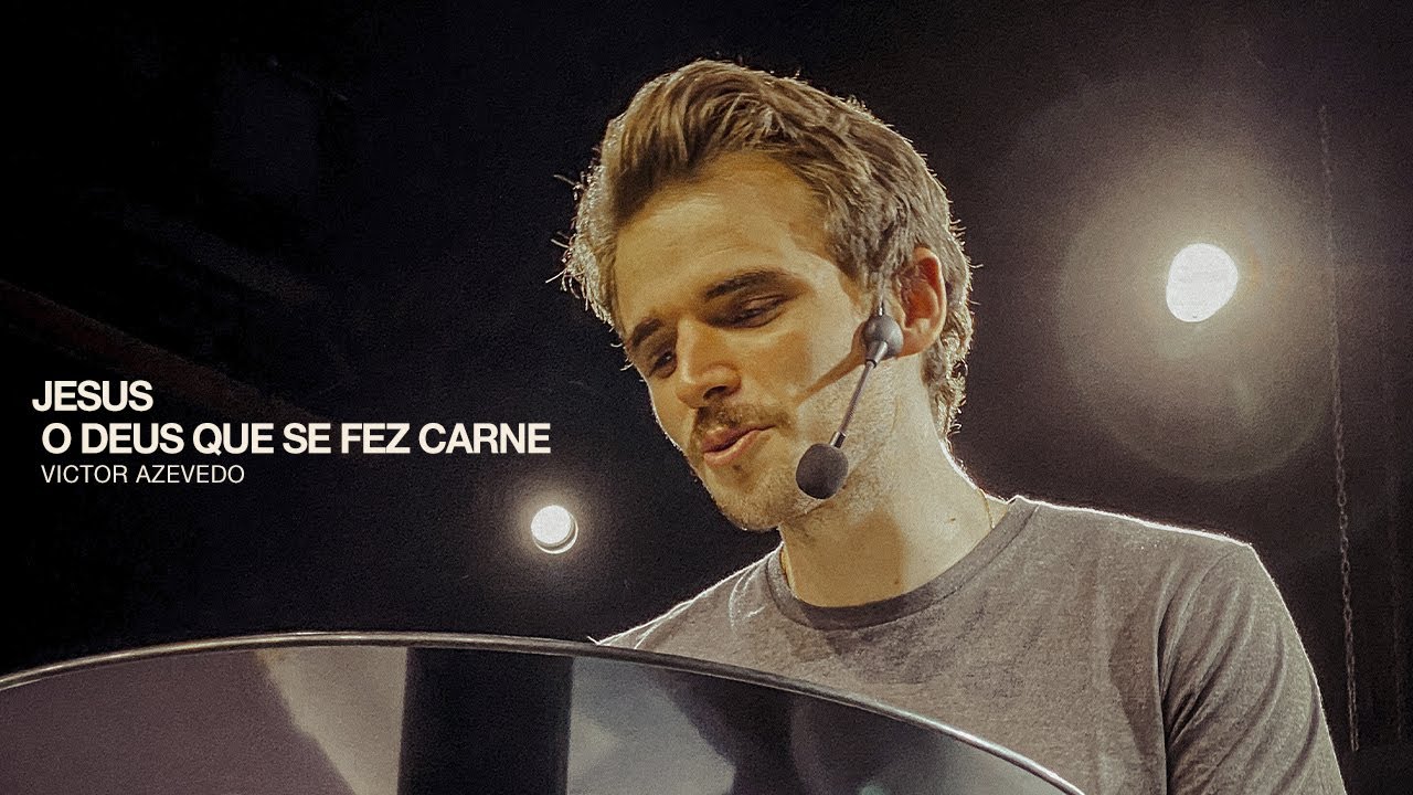 JESUS, O DEUS QUE SE FEZ CARNE - VICTOR AZEVEDO (SÉRIE 1 JOÃO)