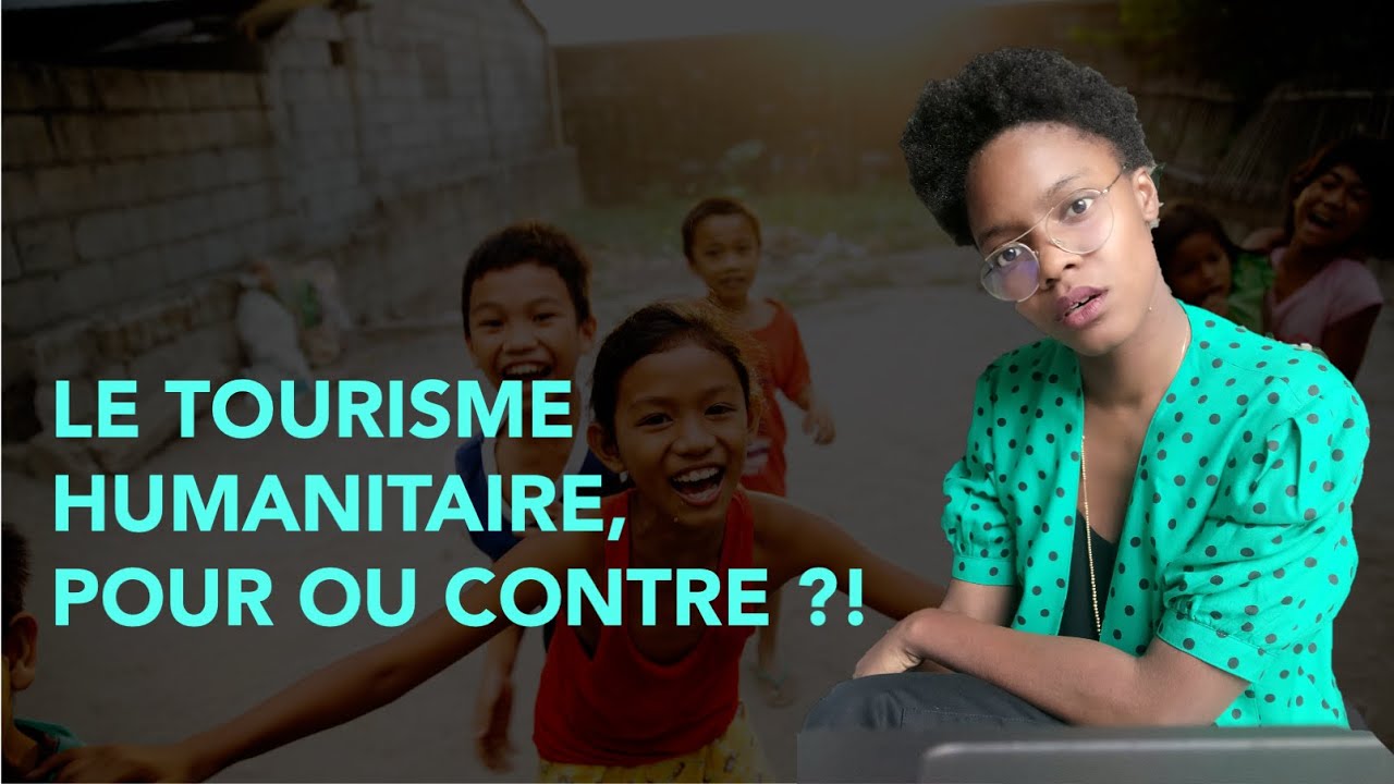 pour ou contre le tourisme humanitaire ?? DÉBAT !!
