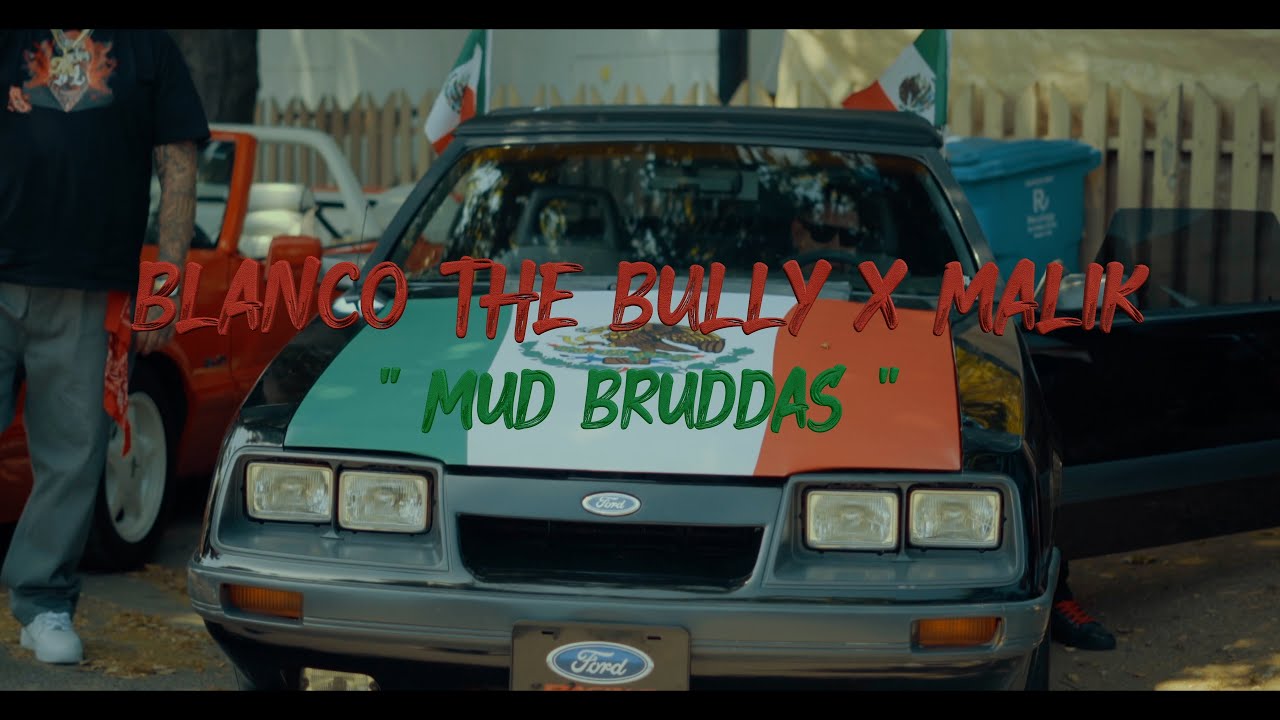 Blanco The Bully x Malik - Mud Bruddas