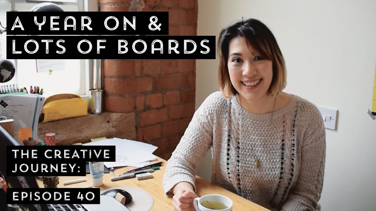 A YEAR ON AND LOTS OF BOARDS | The Creative Journey - Episode 40
