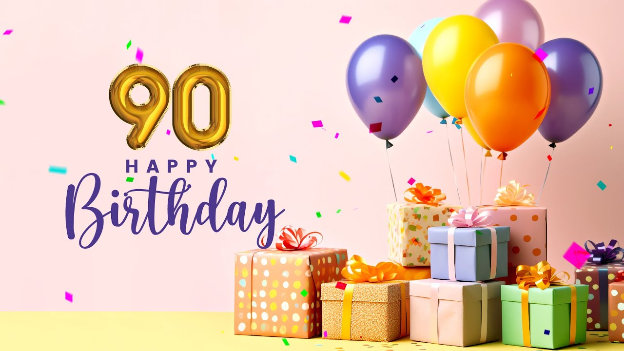 Happy 90th Birthday │ Happy Birthday Song
