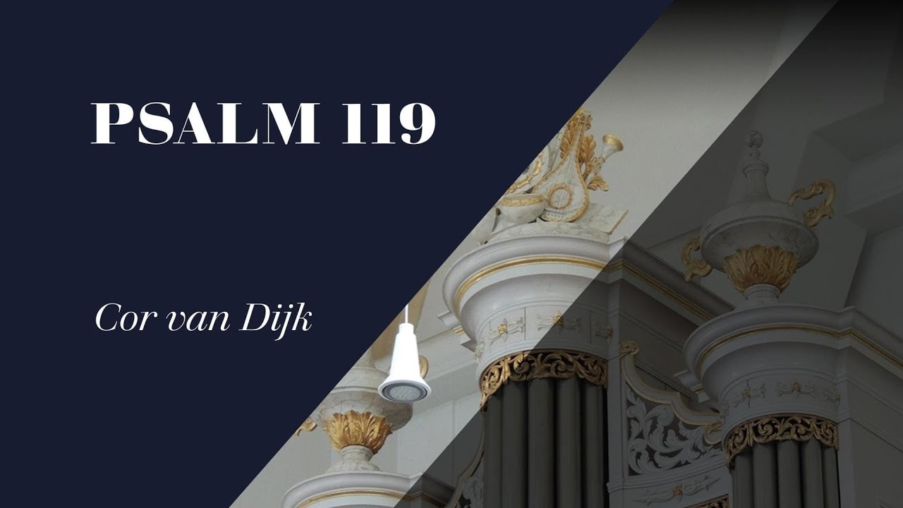 Psalm 119 (Cor van Dijk) - Grote kerk Westzaan (Sweelinq)
