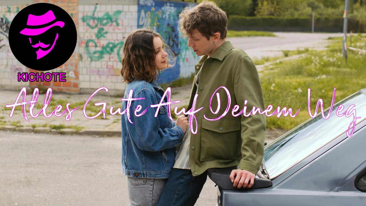 Alles Gute Auf Deinem Weg (KICHOTE - Official Video)