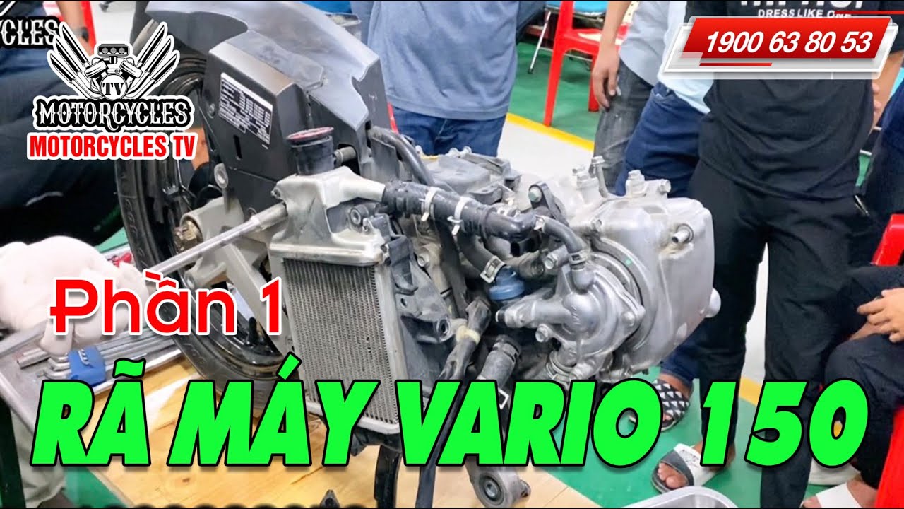 Video 657: Dạy Sửa Xe Phần 1 Hướng Dẫn Chi Tiết Rã Ráp Động Cơ Vario 150 | Motorcycles TV