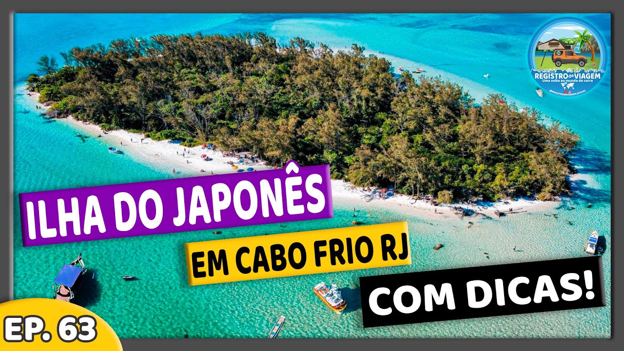 CONHEÇA A ILHA DO JAPONÊS - CABO FRIO/RJ, COM MUITAS DICAS! - T1.EP63