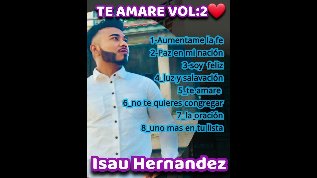 2DISCO  completo de ISAU HERNANDEZ ( te amare)