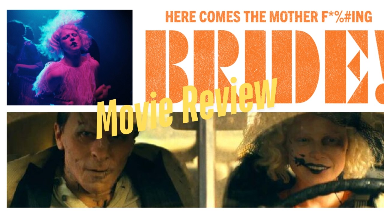 THE BRIDE! Review: Maggie Gyllenhaal's Fearless, Campy, Messy Creature Feature