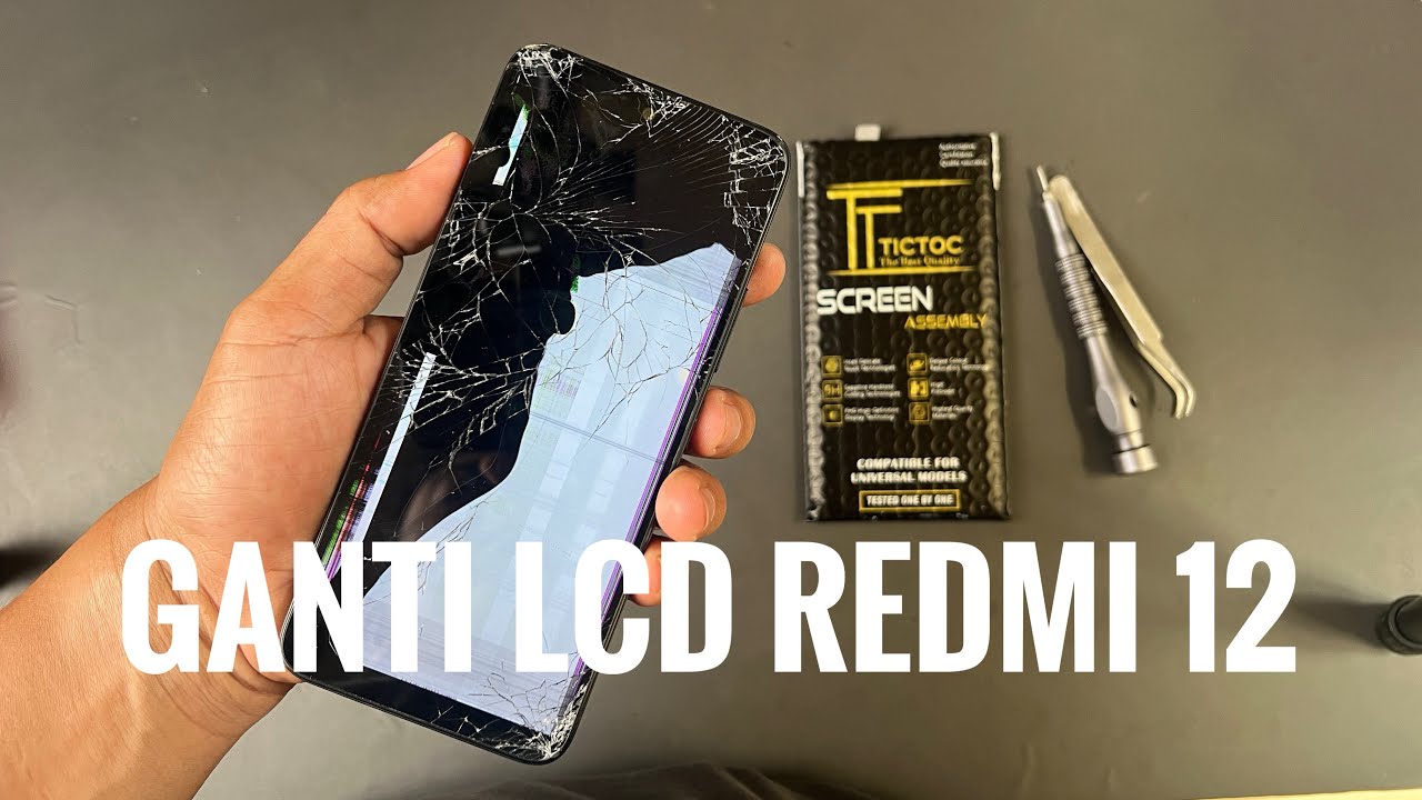 TUTORIAL GANTI LCD REDMI 12
