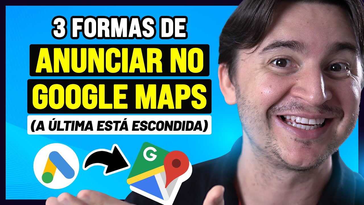 COMO ANUNCIAR NO GOOGLE MAPS E ATRAIR MAIS CLIENTES PARA SEU NEGÓCIO LOCAL