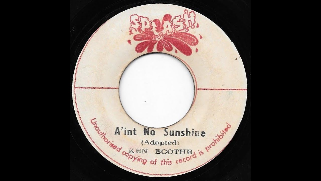 KEN BOOTHE ♦ Ain't No Sunshine/Version {SPLASH 7