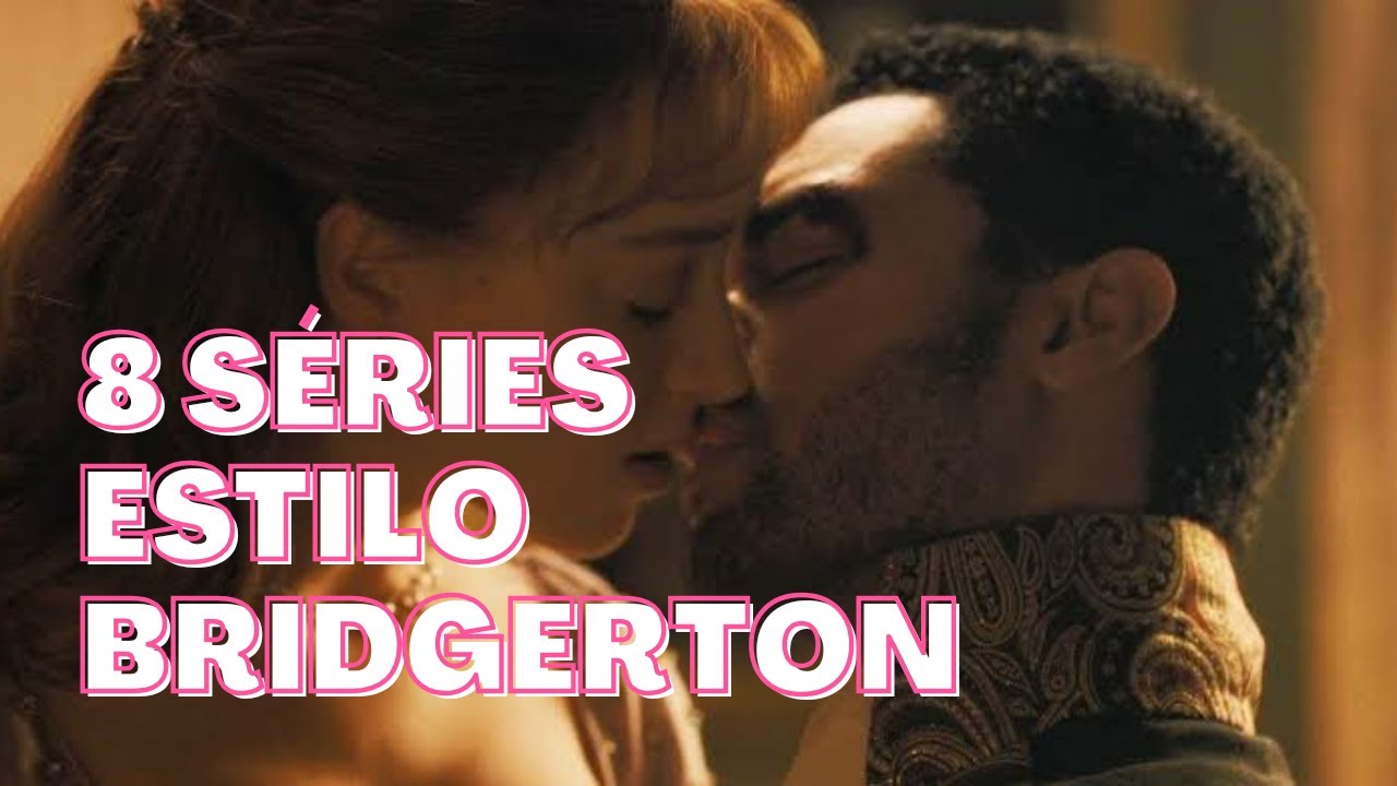 PRA QUEM AMOU BRIDGERTONS!!! DICA DE 8 S&Eacute;RIES DE &Eacute;POCA.