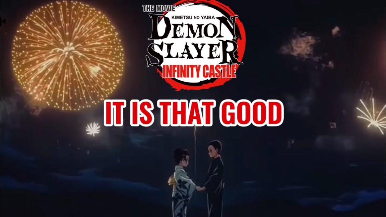 Demon Slayer Infinity Castle Is That Good