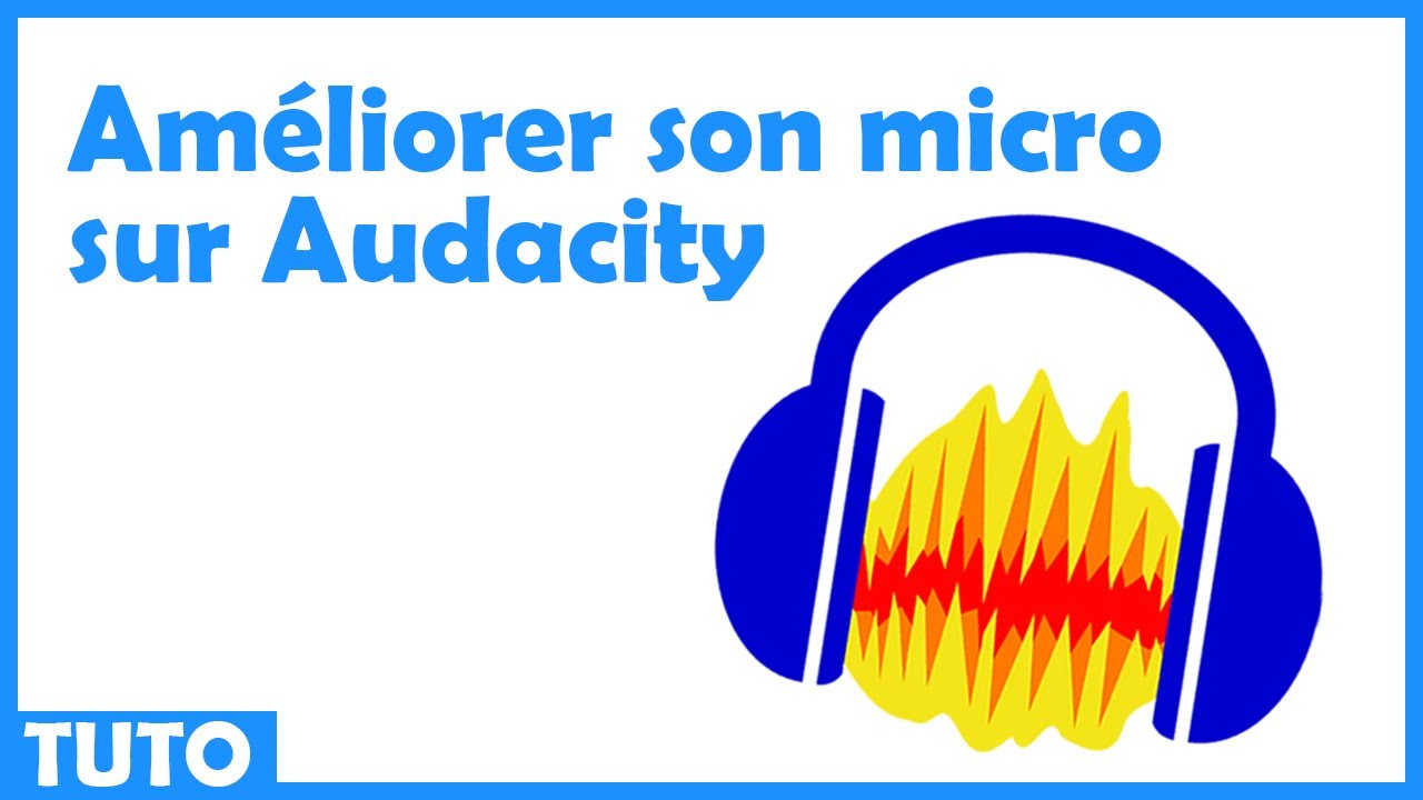 AMÉLIORER la QUALITÉ micro avec AUDACITY