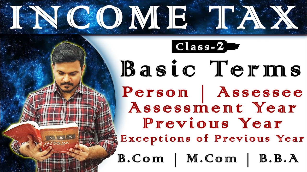 Basic Concepts of Income Tax | Income Tax | B.com ( Final Year ) | Class 2