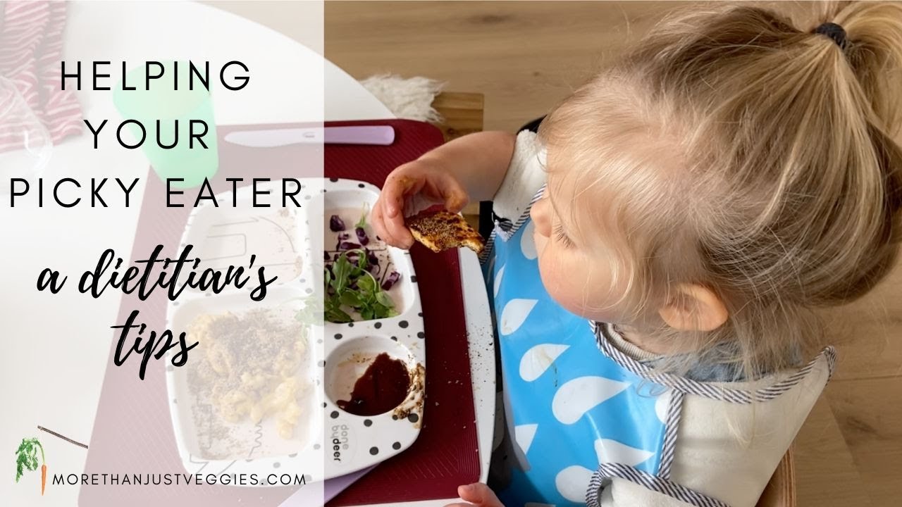 TIPS FOR PICKY EATERS ● A Dietitian's Perspective