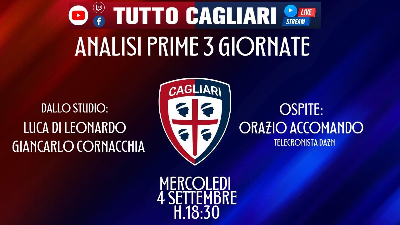 TUTTOCAGLIARI LIVE: ANALISI PRIME 3 GIORNATE DEL CAGLIARI CON ORAZIO ACCOMANDO