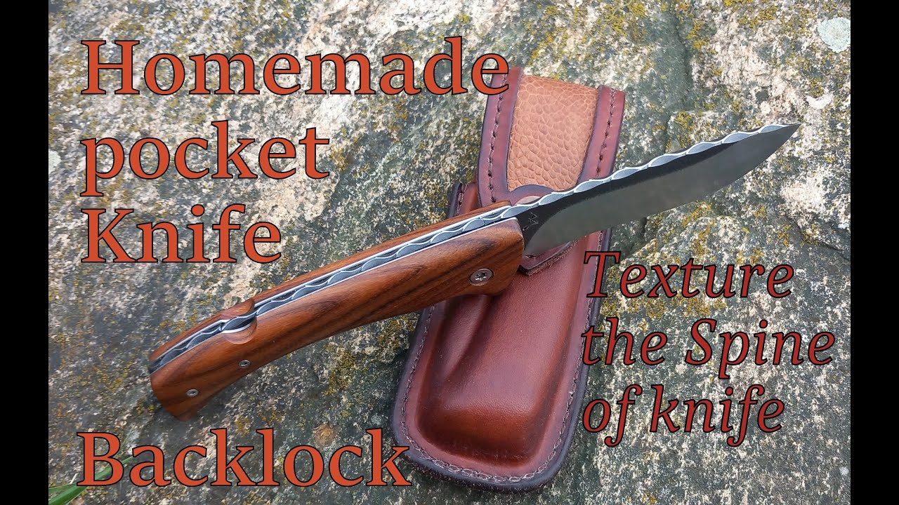 Homemade pocket knife with backlock.Texture to the Spine of knife.