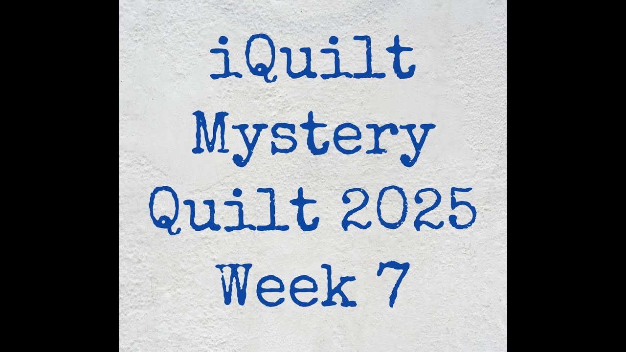The Hope Quilt - Mystery iQuilt Block of the Week - Week 7