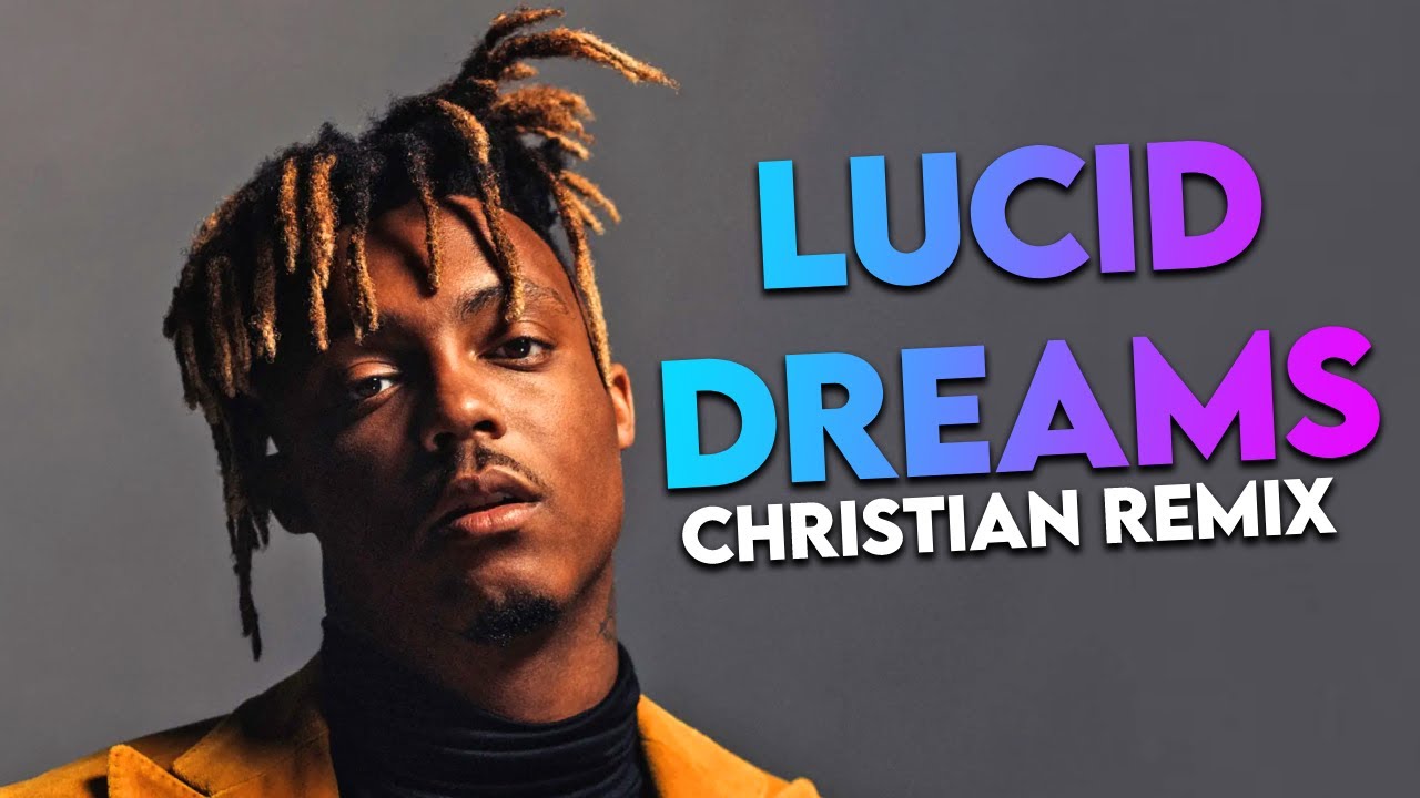 JuiceWRLD - Lucid Dreams [CHRISTIAN REMIX]