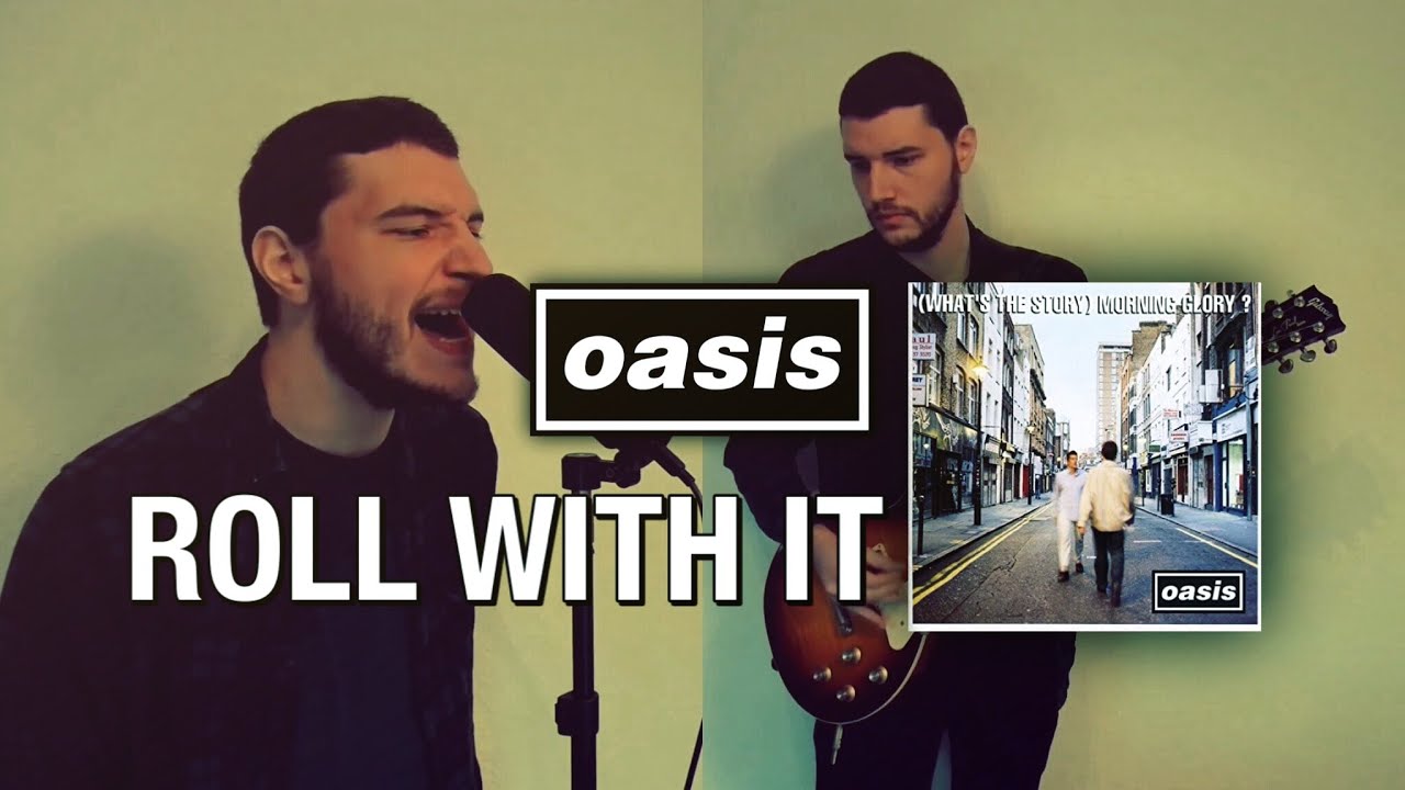 Oasis - Roll With It (Cover)