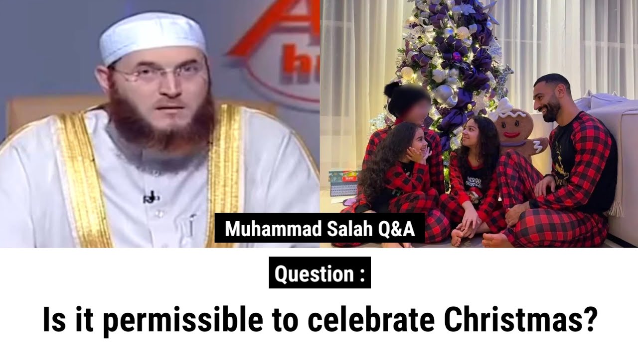 Is it permissible to celebrate Christmas? | Sheikh Muhammad Salah 