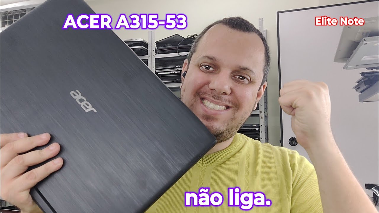 ACER A315-53 NOTEBOOK NÃO LIGANDO E NÃO E CURTO DESSA VEZ. USANDO A LÓGICA DE REPARO DE BANCADA.