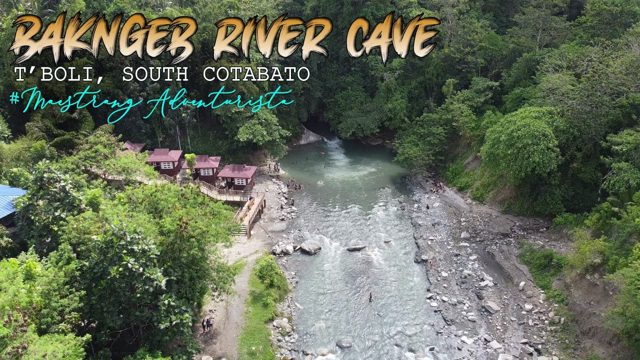 Bakngeb I River Cave Tboli I South Cotabato
