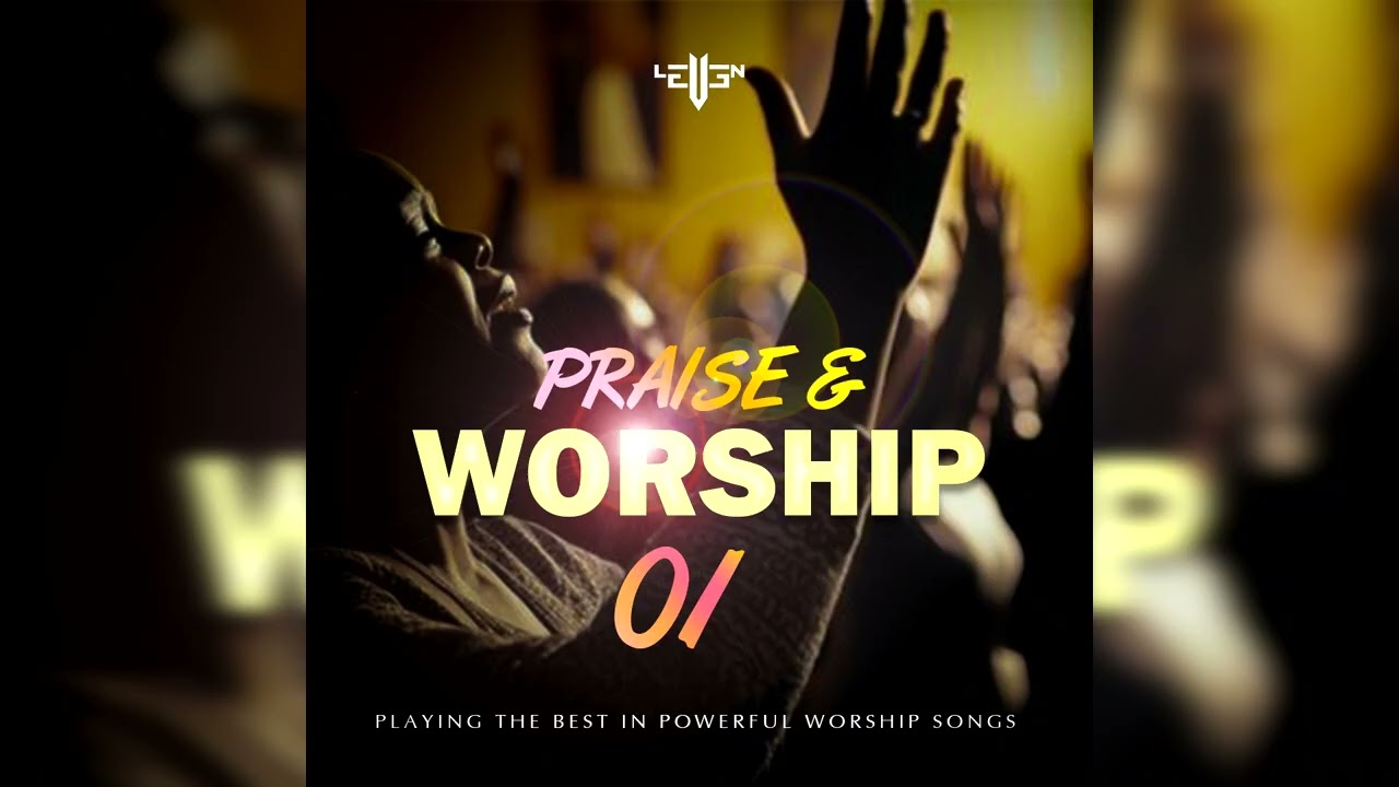 Powerful Worship Mix(Audio)-DJ LEVEN #worship #worshipmusic