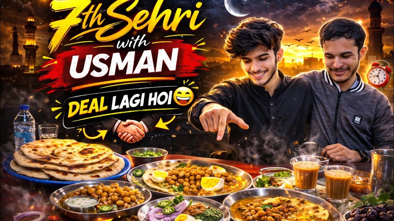 7th Sehri with Usman|| Deal Lagi hoi 😄||