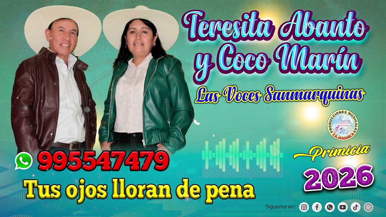 TERESITA ABANTO Y COCO MARIN LAS VOCES SANMARQUINAS PRIMICIA 2026 - TUS OJOS LLORAN DE PENA