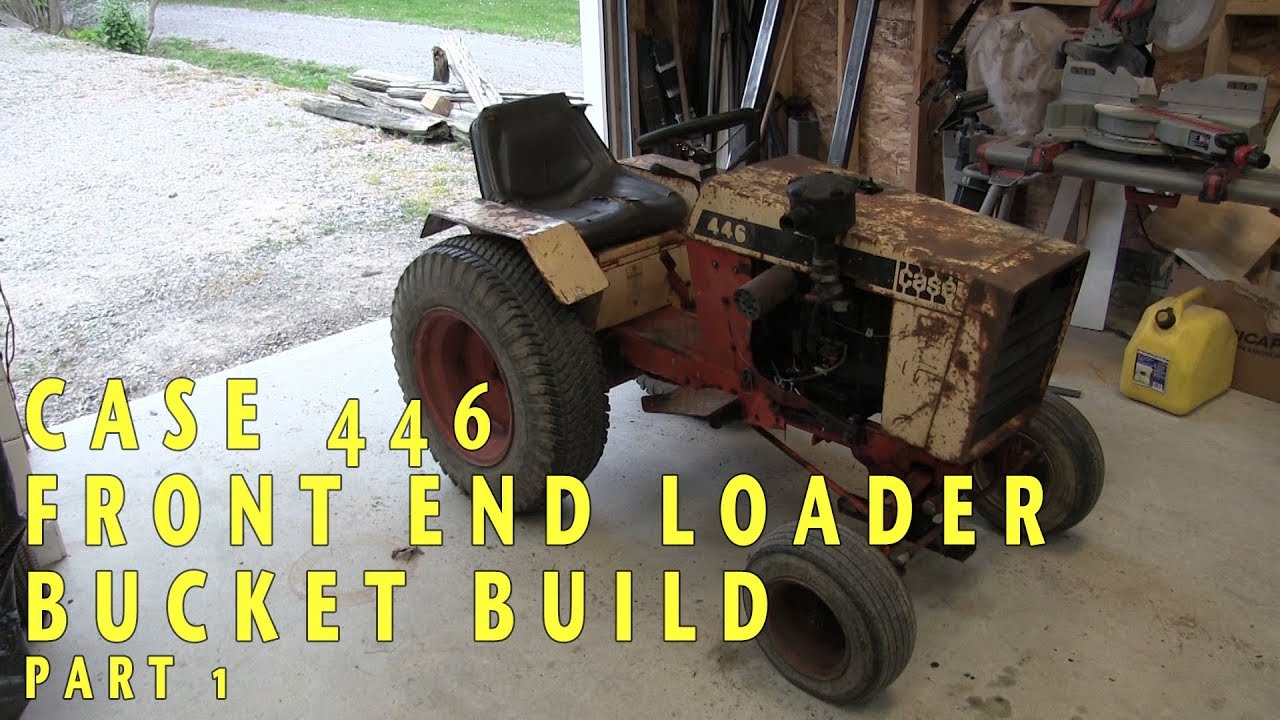 Case 446 Front End Loader Bucket Build