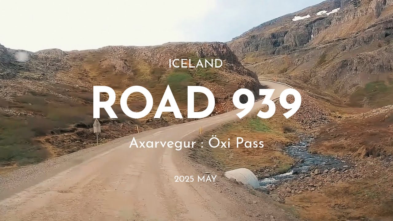 ICELAND ROAD 939 - Axarvegur : Öxi Pass 여름에만 통과할수 있는 악명높은 939도로