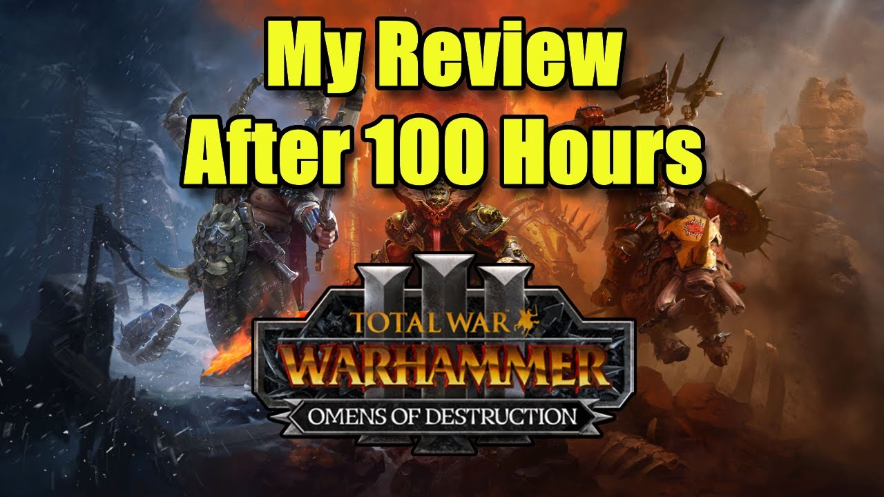 My Review After 100 Hours - Omens of Destruction - Total War Warhammer 3