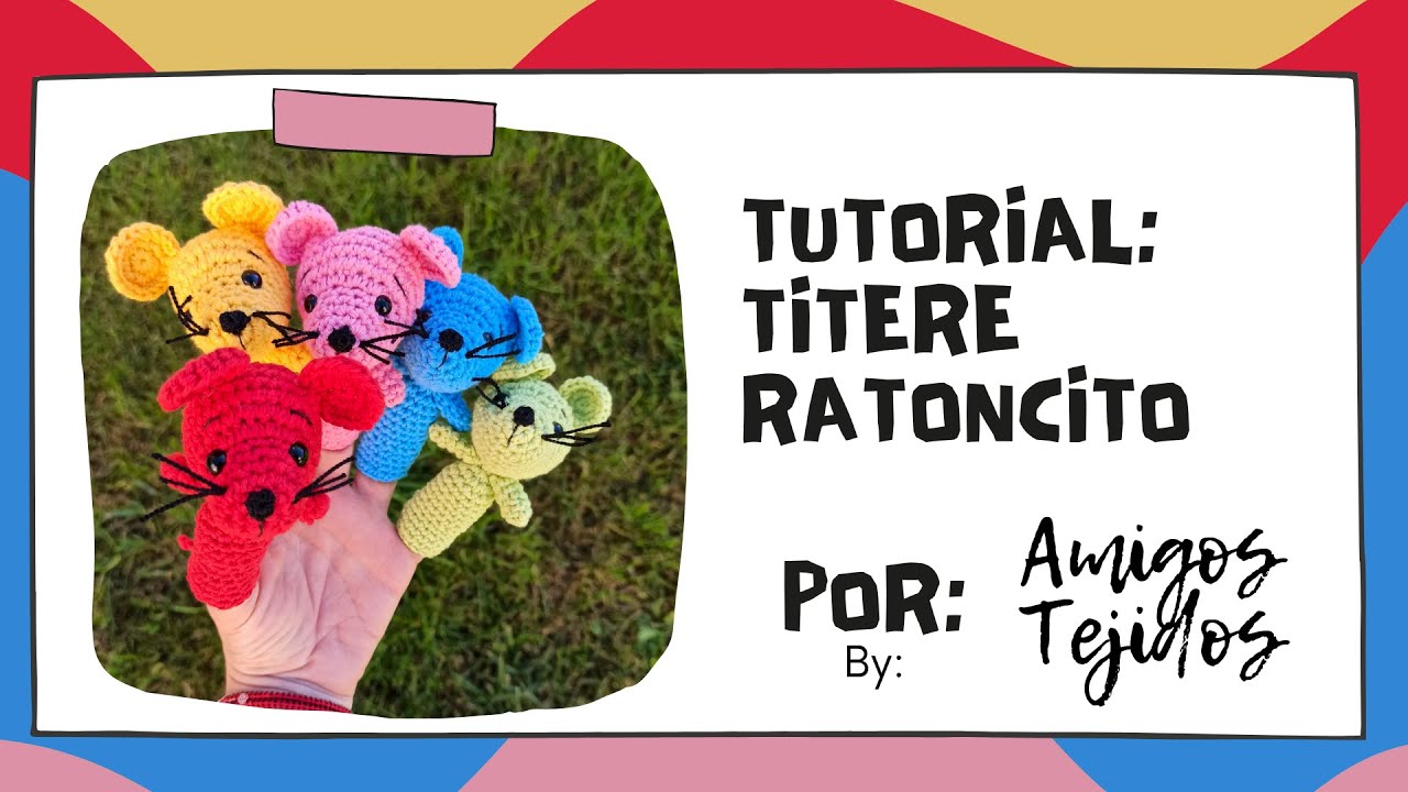 TITERE DE RAT&Oacute;N (para dedo) tejido a crochet - TUTORIAL