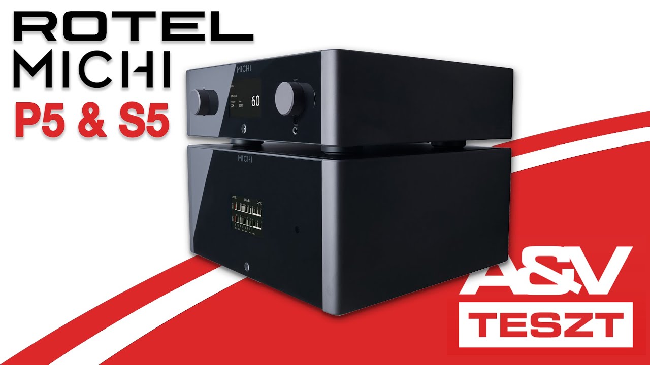High End a javából - Rotel Michi P5 előerősítő és S5 végerősítő