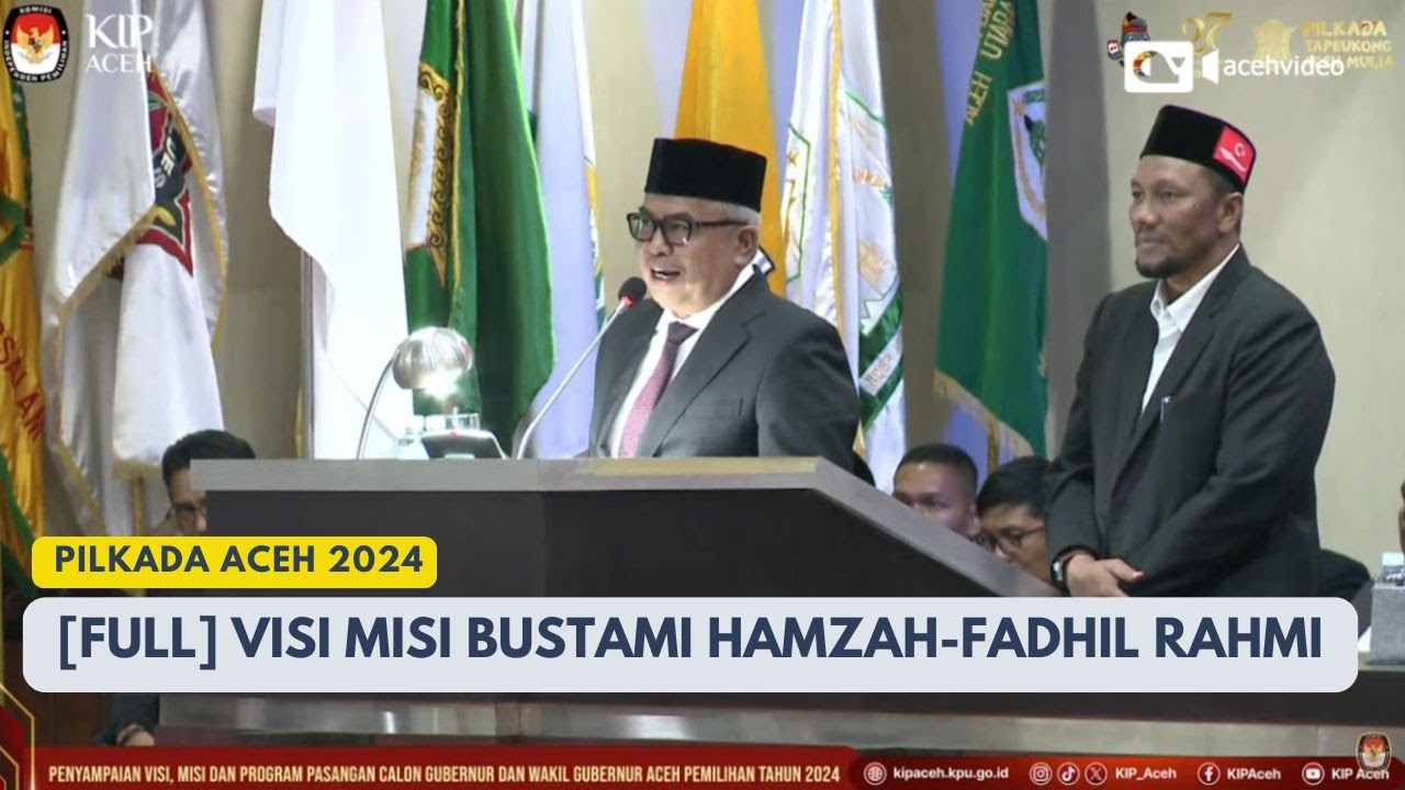 [Full] Visi Misi Bustami Hamzah - Fadhil Rahmi Pilkada Aceh 2024
