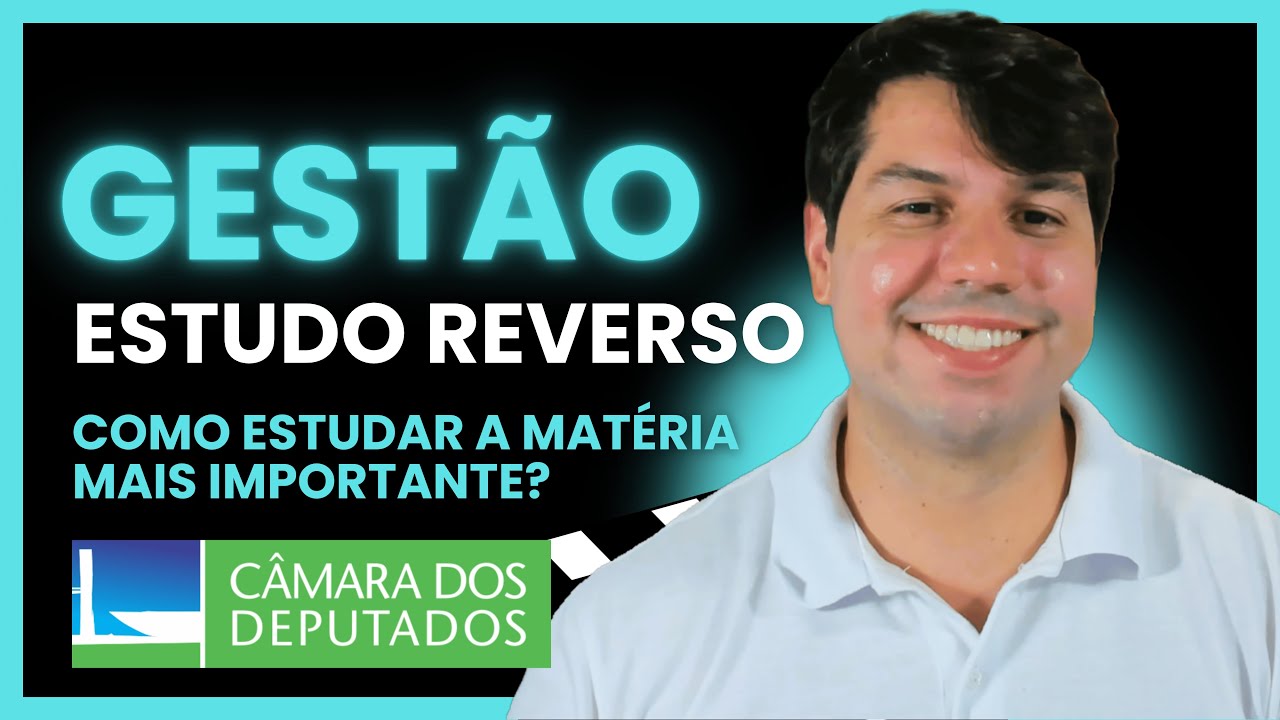 Câmara - Como estudar a principal matéria (GESTÃO)? FUJA DA TEORIA INFINITA!