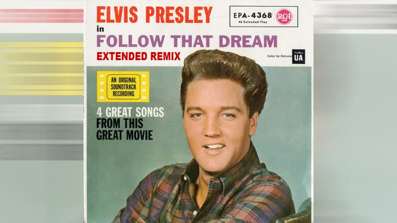 Elvis Presley - Follow That Dream [alternate remix]