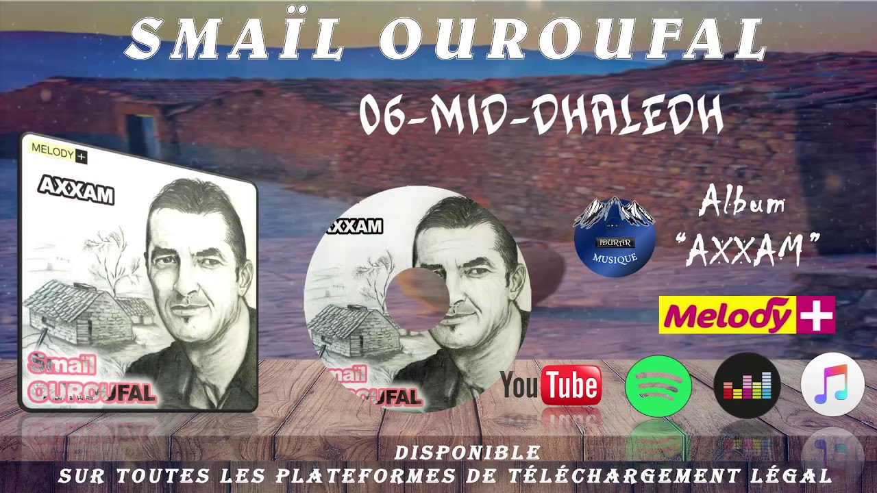 SMAIL OUROUFAL☑️MID-DHALEDH☑️♥️IDURAR MUSIQUE♥️
