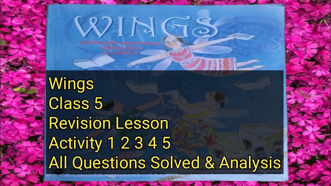 Wings/ Class 5/ Revision Lesson/ Activity 1,2,3,4,5/All Questions Solved & Analysis/By-Kanchan Sir