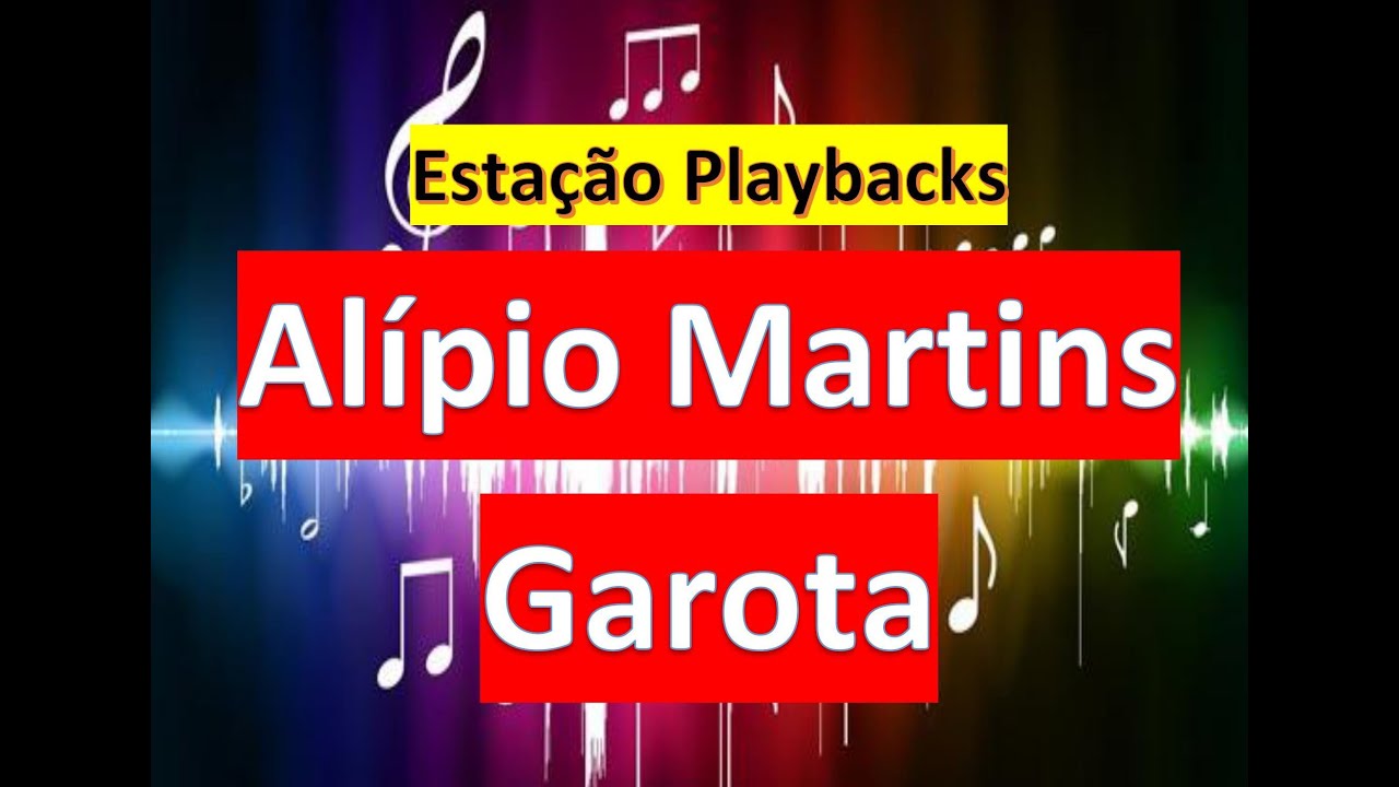 Alípio Martins - Garota - Playback