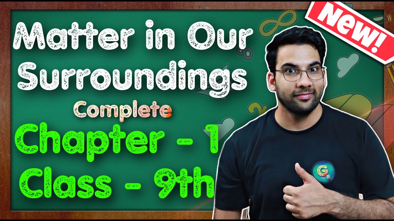 Matter In Our Surroundings || Class 9 Science Chapter 1 || CBSE NCERT KVS