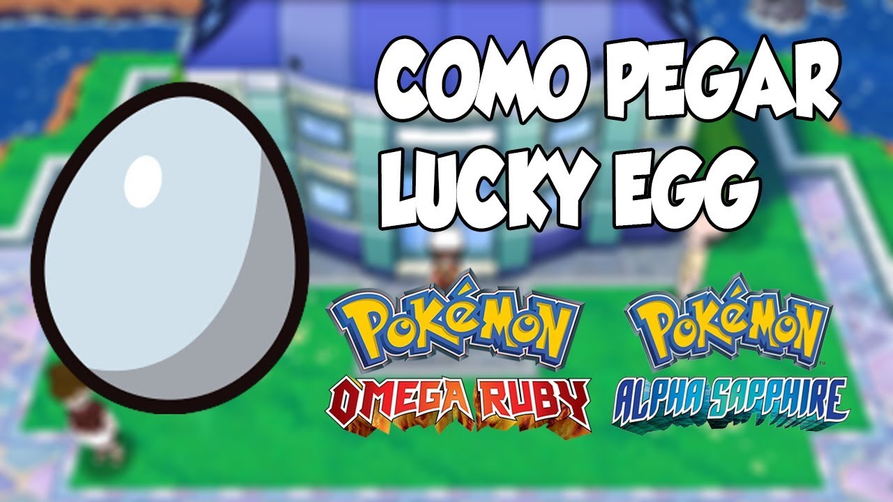 Como pegar LUCKY EGG - Pokémon Omega Ruby/Alpha Sapphire