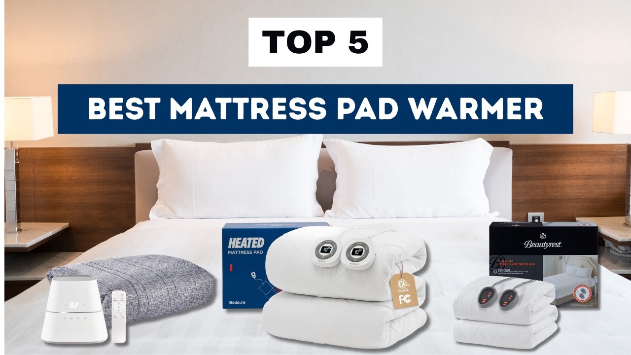 Top 5 Best Mattress Pad Warmer for Cold Weather | Heated Mattress Pad Guide