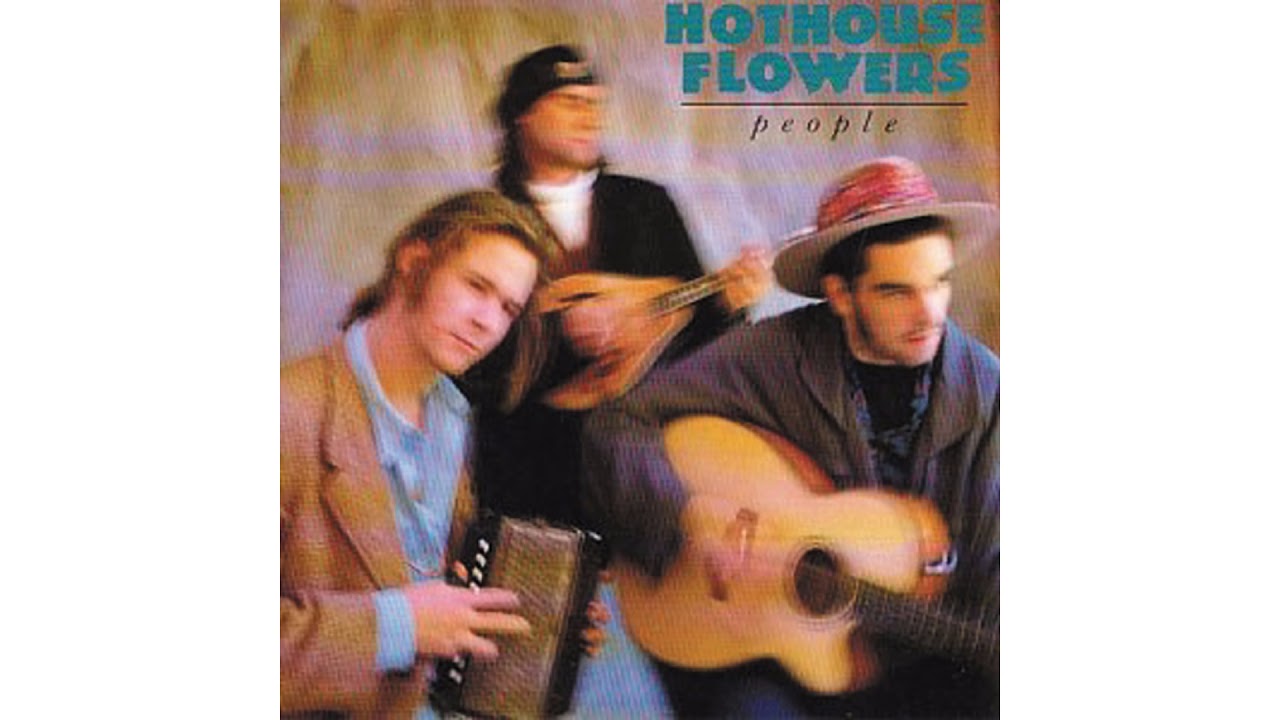 Hothouse Flowers - Don't Go
