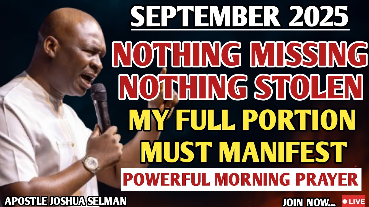 NOTHING MISSING, NOTHING STOLEN – I RECEIVE ALL GOD HAS FOR ME | APOSTLE JOSHUA SELMAN