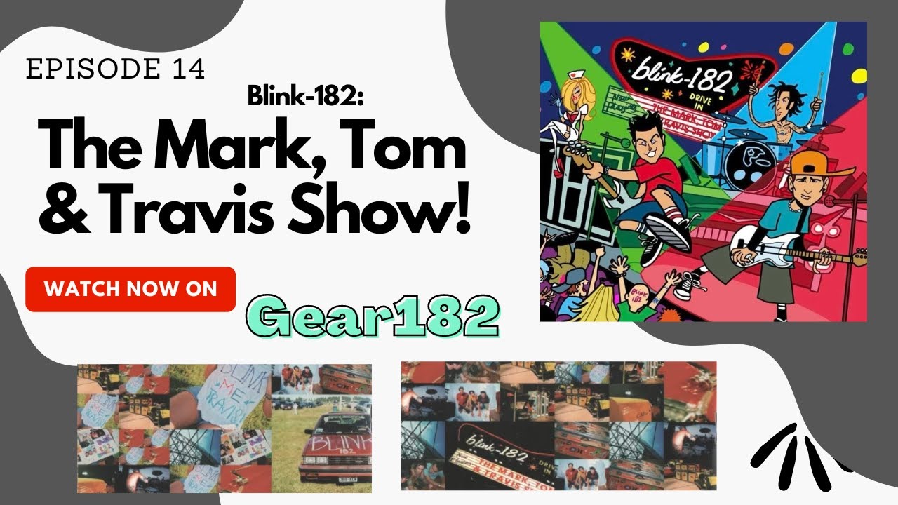 Gear Used on the Blink-182 Mark Tom and Travis Show!!!